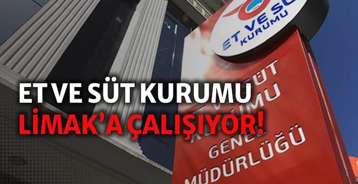 Et ve Süt Kurumu Limak’a çalışıyor: Üç aylık kira bedelinin 3 milyon TL’ye dayandığı ortaya çıktı!