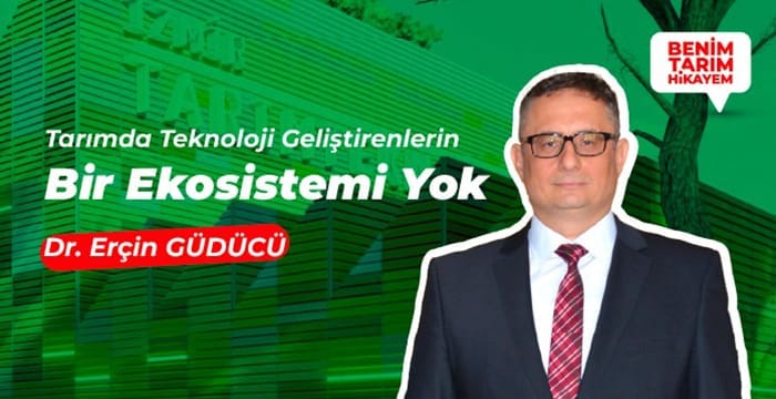 Benim Tarım Hikayem’in konuğu: Dr. Erçin Güdücü