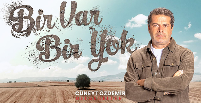 Cüneyt Özdemir Tarım Belgeseli ‘Bir Var Bir Yok’ 25 mayıs’ta Gain’de yayınlanacak
