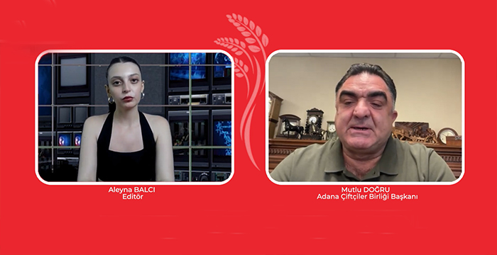 Adana Çiftler Birliği Başkanı Mutlu Doğru ile açıklanan hububat alım fiyatlarını konuştuk