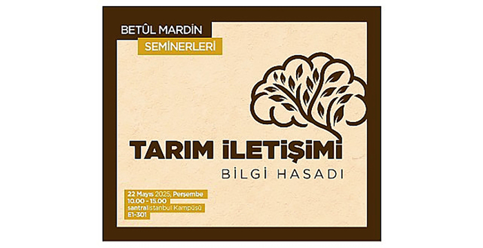 Tarıim İletişimi Bilgi Hasadı: Betûl Mardin Seminerleri 2025