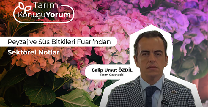 Peyzaj ve Süs Bitkileri Fuarı’ndan Notlar