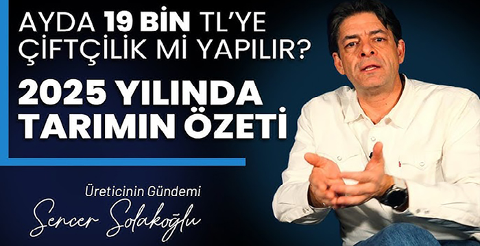 2025 Tarım Analizi: Tarım Sektörü Neden Çöküşte? | Sencer Solakoğlu