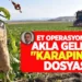 Et operasyonu ve akla gelen o ‘pancar’ dosyası