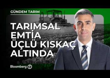 Tarımsal Emtia Üçlü Kıskaç Altında