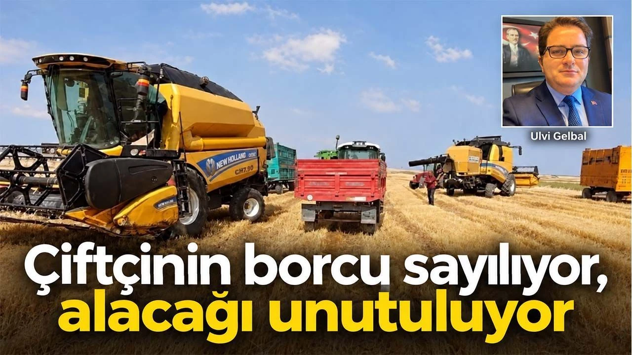 Ciftcinin borcu sayiliyor alacagi unutuluyor