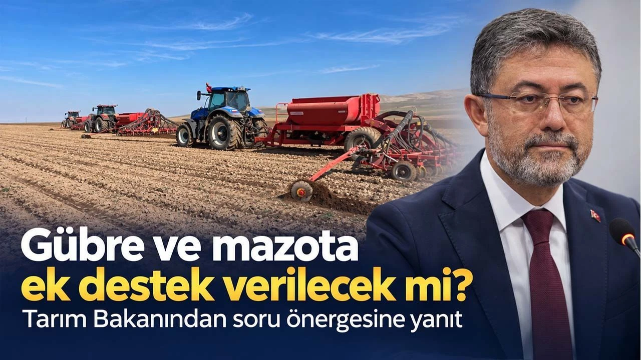 Gübre ve mazota ek destek verilecek mi? Tarım Bakanından soru önergesine yanıt