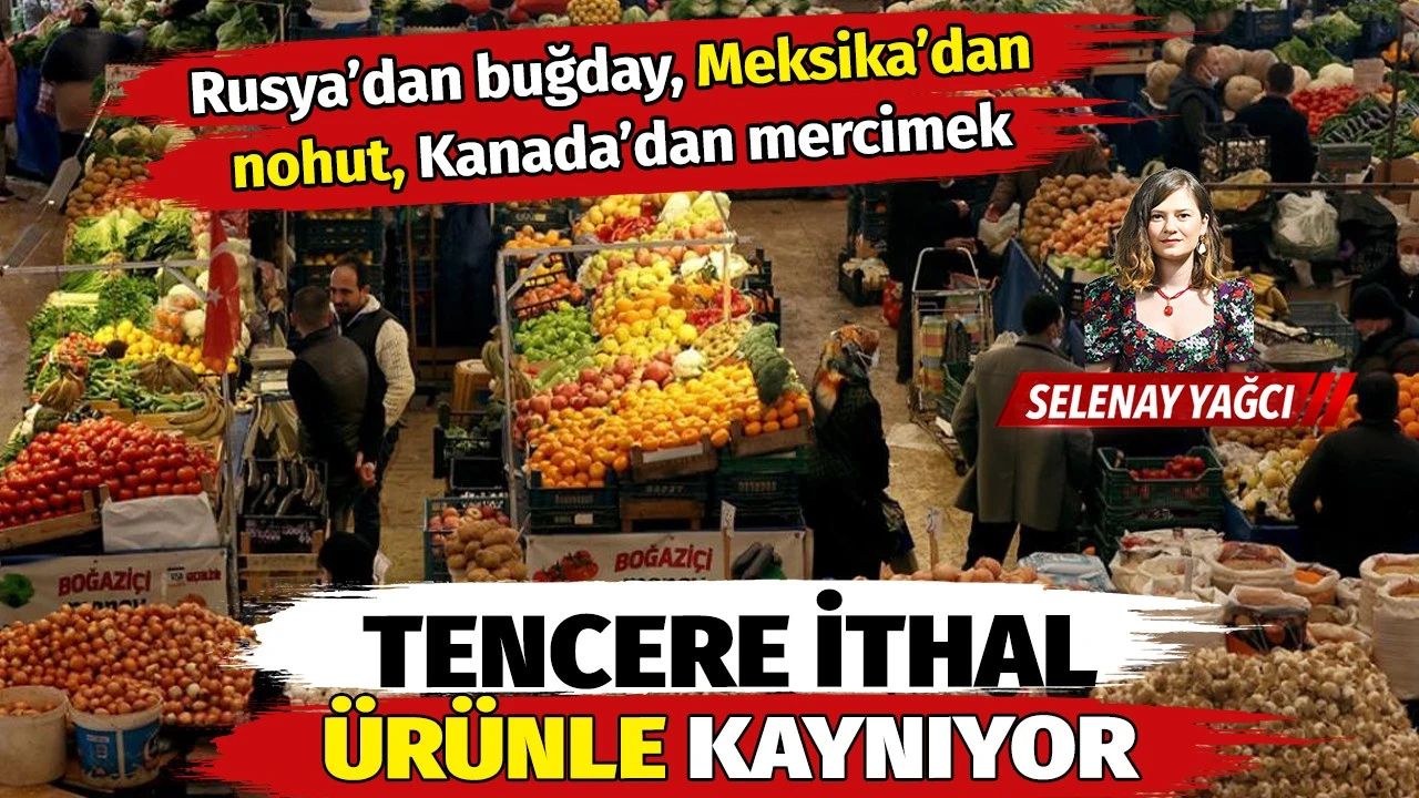 Rusya'dan buğday, Kanada'dan mercimek, Meksika'dan nohut... Tencere ithal ürünle kaynıyor 1 Rusyadan bugday Kanadadan mercimek Meksikadan nohut