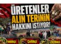 Üretenler alın terinin hakkını istiyor! 3 Üretenler alın terinin hakkını istiyor!