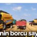 Çiftçinin borcu sayılıyor, alacağı unutuluyor