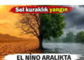 Doğanın dengesine El Nino tehdidi. Aralıkta zirve yapacak!