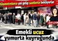 Kilometrelerce yol gelip saatlerce bekliyorlar... Emekli ucuz yumurta kuyruğunda 12 Kilometrelerce yol gelip saatlerce bekliyorlar… Emekli ucuz yumurta kuyruğunda