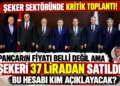 Pancarın fiyatı belli değil ama şekeri 37 liradan satıldı! Bu hesabı kim açıklayacak?