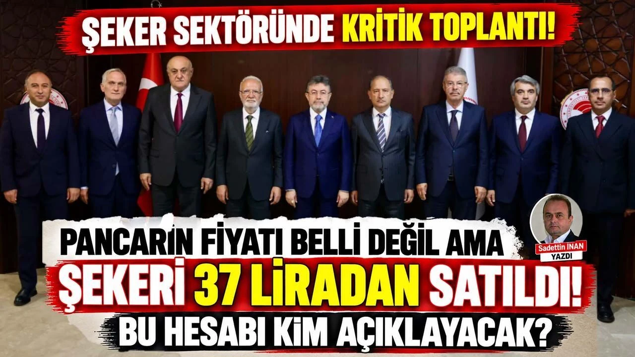 Pancarın fiyatı belli değil ama şekeri 37 liradan satıldı! Bu hesabı kim açıklayacak?