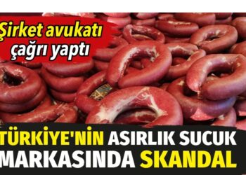 Türkiye’nin asırlık sucuk markasında skandal: Şirket avukatı çağrı yaptı