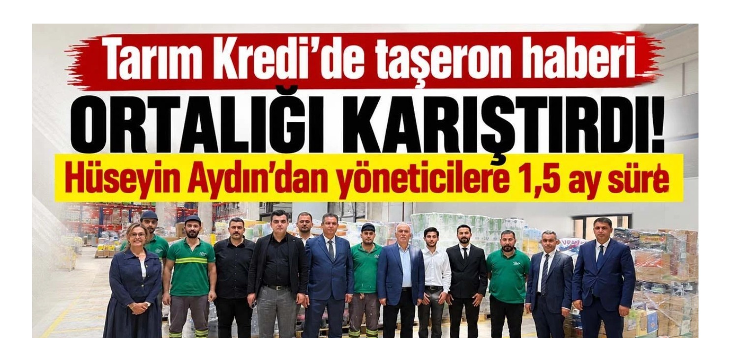 Tarım Kredi’de taşeron haberi ortalığı karıştırdı! Hüseyin Aydın’dan yöneticilere 1,5 ay süre