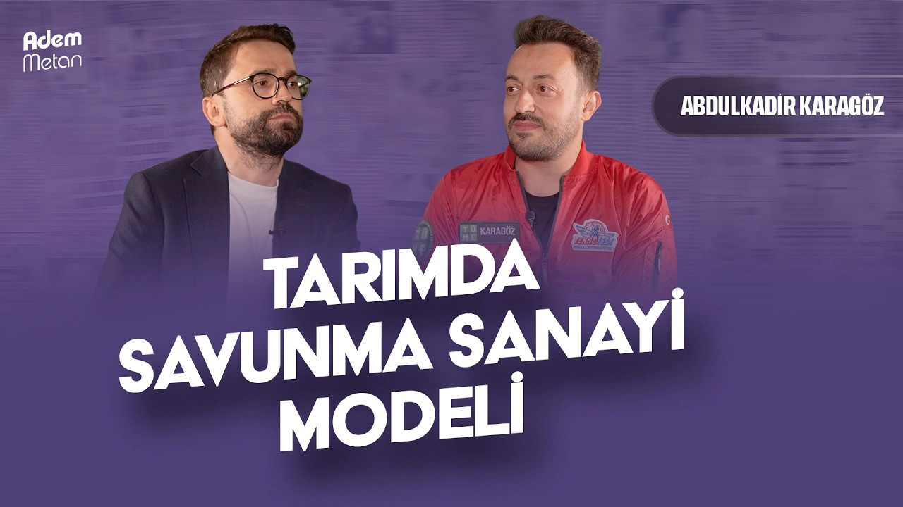 Türkiye’de Tarım ve Hayvancılığın Geleceği | Abdulkadir Karagöz | ‪@AdemMetan‬
